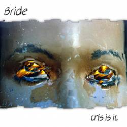 Bride : This Is It